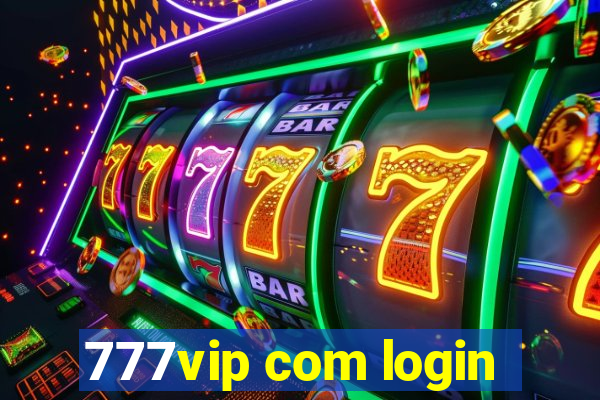 777vip com login